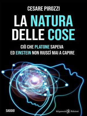cover image of La natura delle cose--tra fisica quantistica e filosofia